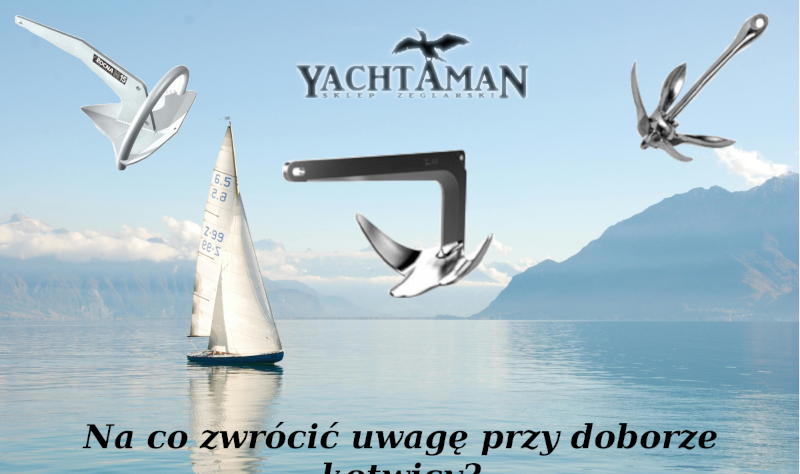 Jak dobrać kotwicę do łodzi? Wszechstronny przewodnik po rodzajach kotwic i ich zastosowaniu